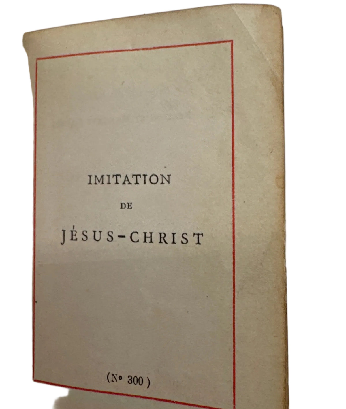 1886 Antique Miniature Leather Bound Pocket Edition Imitation of Jesus Christ, French “L’Imitation de Jesus-Christ” No. 300-3”H